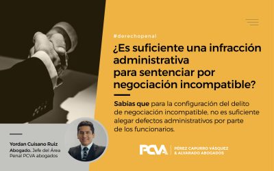¿Es suficiente una infracción administrativa para sentenciar por negociación incompatible?