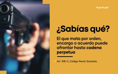 #SabíasQue: El que mata por orden, encargo o acuerdo puede afrontar hasta cadena perpetua | Sicariato Art. 108-C – Código penal
