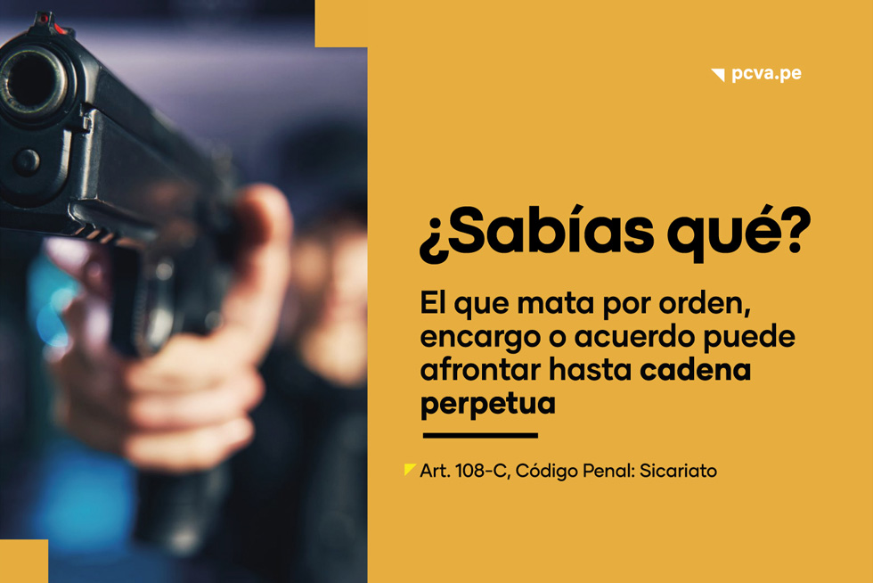 #SabíasQue: El que mata por orden, encargo o acuerdo puede afrontar hasta cadena perpetua | Sicariato Art. 108-C – Código penal